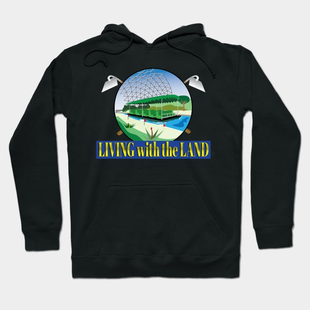 Living With The Land Hoodie by WearInTheWorld